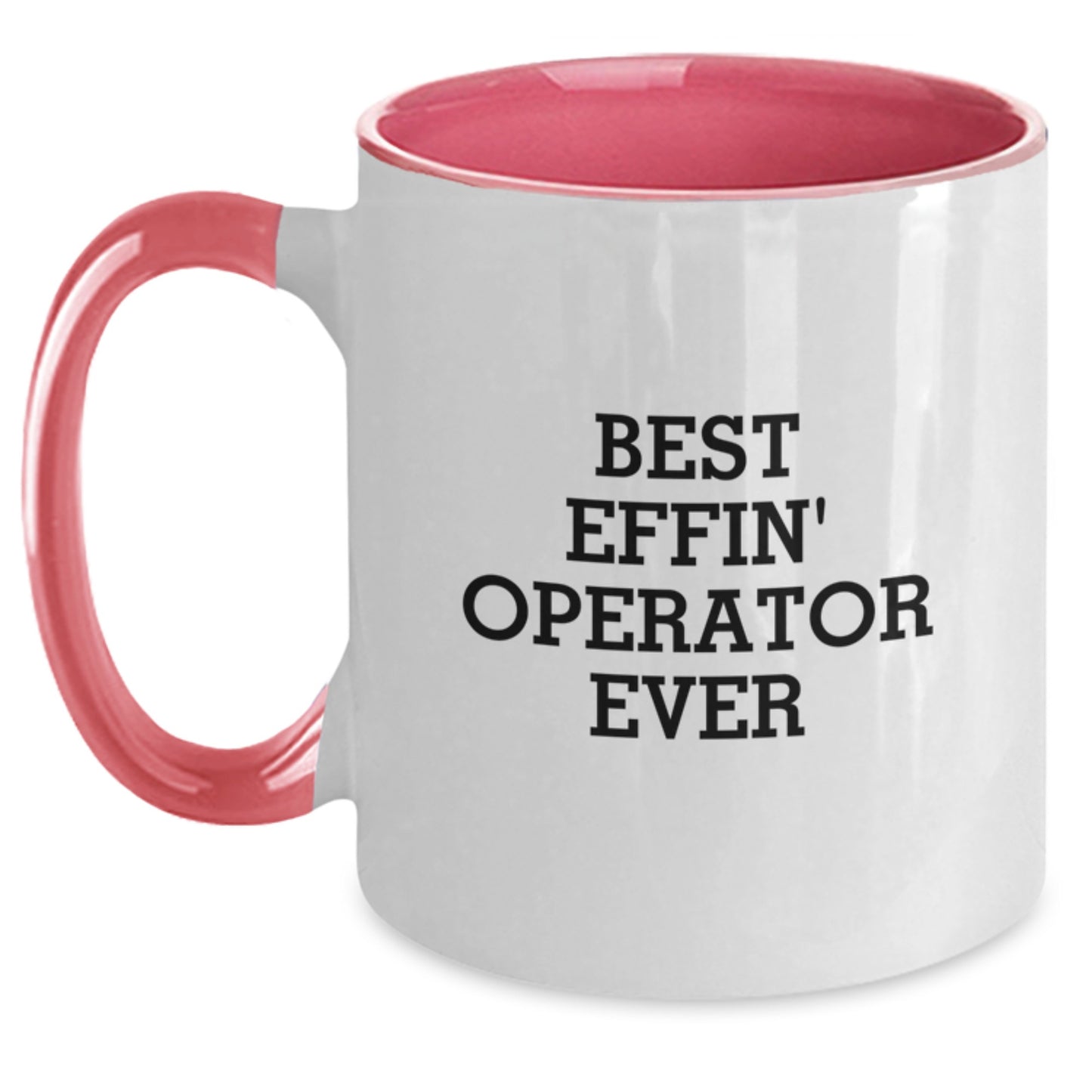 Funny Operator Gifts from Friends, Best Effin' Operator Ever Two Tone Coffee Mug, Christmas Unique Gifts for Men - Main