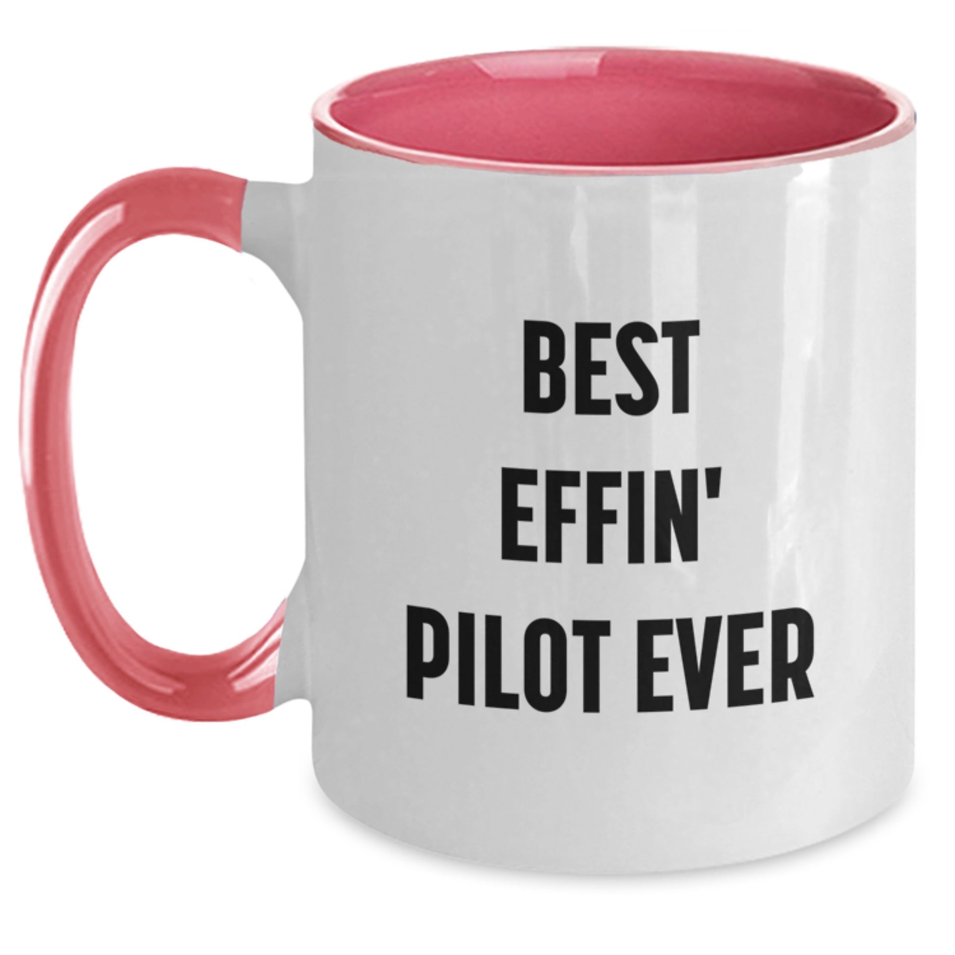 Funny Gifts for Pilot Lovers, Best Effin' Pilot Ever Two Tone Coffee Mug, Pilot Mother's Day Unique Gifts from Family - Main