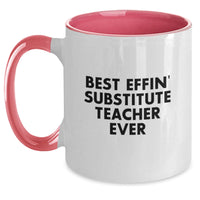 Load image into Gallery viewer, Funny Gifts for Substitute Teachers - Best Effin&#39; Substitute Teacher Ever Two Tone Coffee Mug, Unique Christmas Teacher Gifts from Friends, Coworkers, Family, Men, Women - Main
