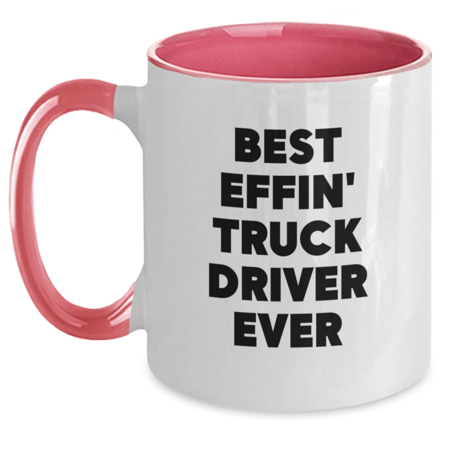 Funny Truck Driver Gifts from Friends for Men, Unique Christmas Unique Gifts, Best Effin' Truck Driver Ever Two Tone Coffee Mug - Main