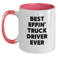 Load image into Gallery viewer, Funny Truck Driver Gifts from Friends for Men, Unique Christmas Unique Gifts, Best Effin' Truck Driver Ever Two Tone Coffee Mug - Main
