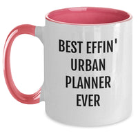 Load image into Gallery viewer, Funny Urban Planner Gifts for Urban Planners, Best Effin' Urban Planner Ever Two Tone Coffee Mug from Friends for Christmas Unique Gifts - Main

