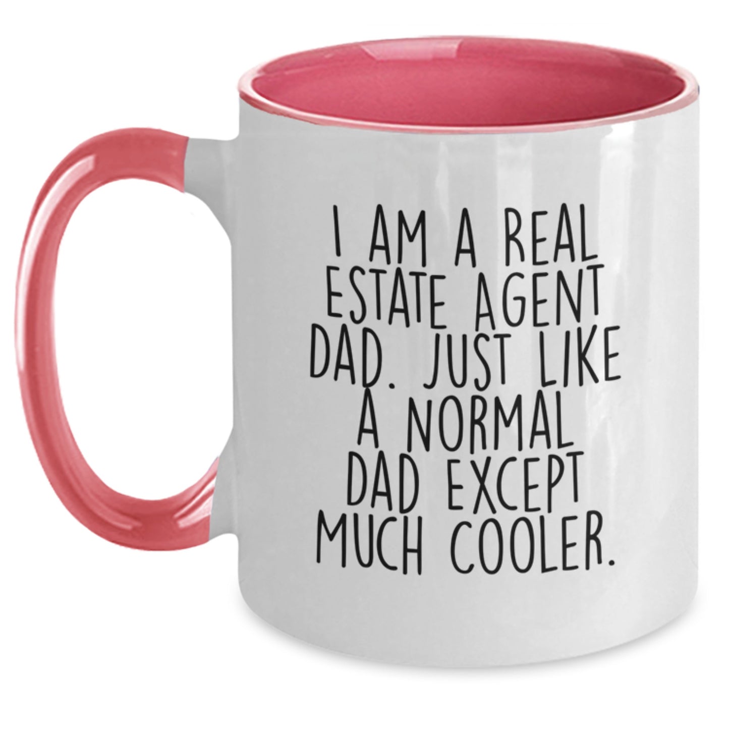 Funny Real Estate Agent Gifts for Men from Dad - Two Tone Coffee Mug, I Am A Real Estate Agent Dad Just Like A Normal Dad Except Much Cooler, Christmas Unique Gift - Main