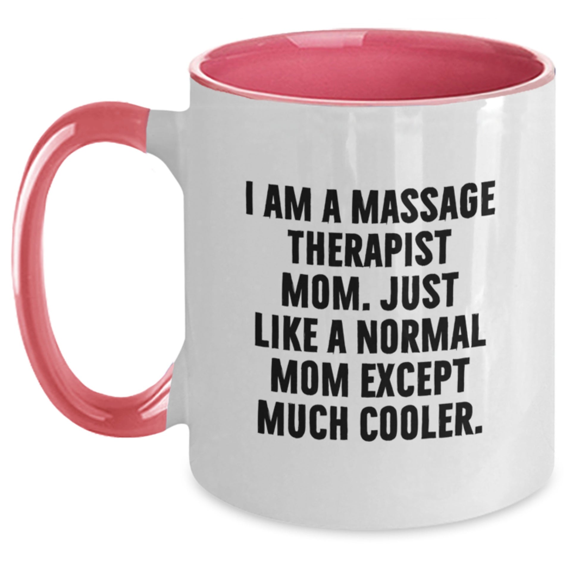 Funny Massage Therapist Gifts from Mom - I'm a Massage Therapist Mom Gifts for Birthday Unique Presents Two Tone Coffee Mug - Main