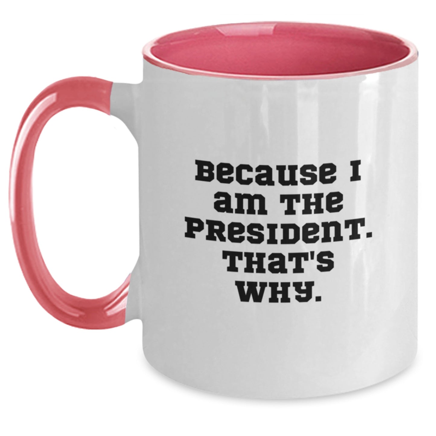 Funny President Two Tone Coffee Mugs Gifts for Him from Friends or Family on Birthday - Main