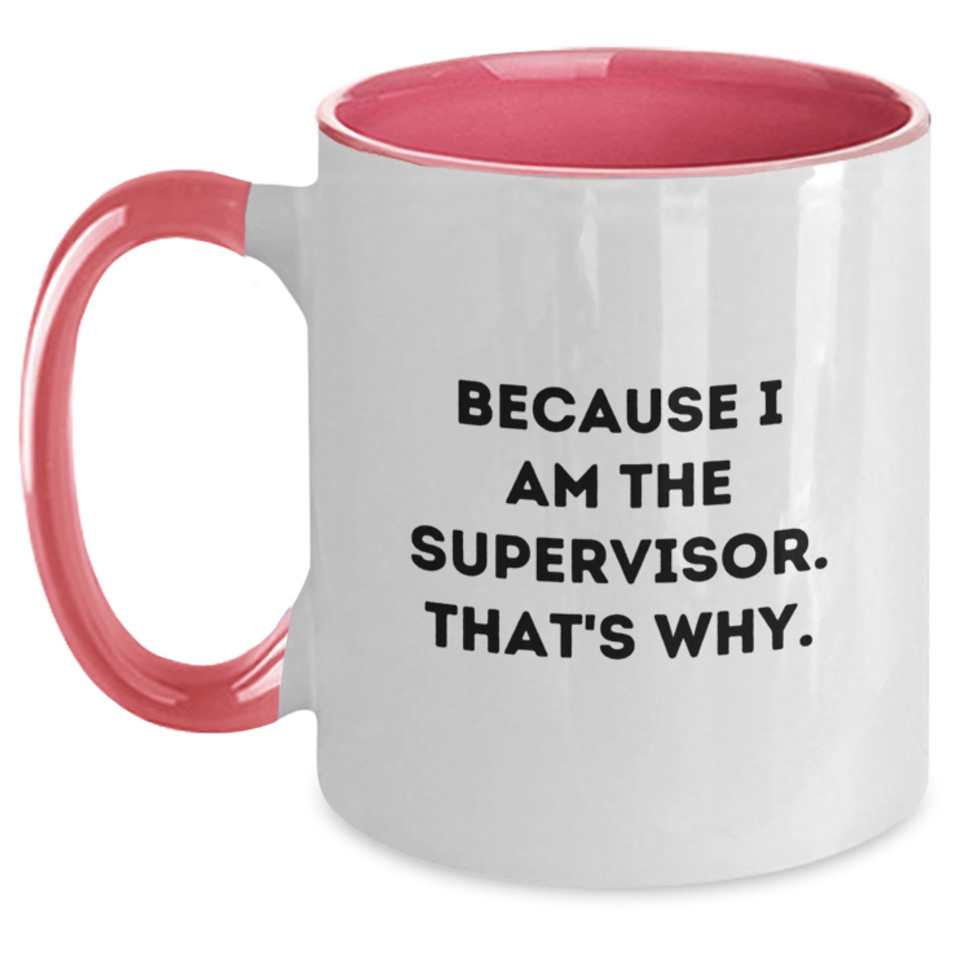 Funny Supervisor Quote Two Tone Coffee Mugs Gifts from Family, Friends, or Coworkers for Supervisor, Mother's Day Unique Gifts - Main