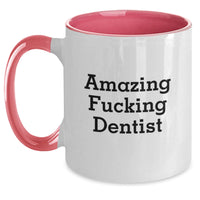Load image into Gallery viewer, Funny Dentist Gifts from Men for Women - Amazing F--king Dentist Valentine's Two Tone Coffee Mugs, Unique Gifts for Dentist Friends - Main
