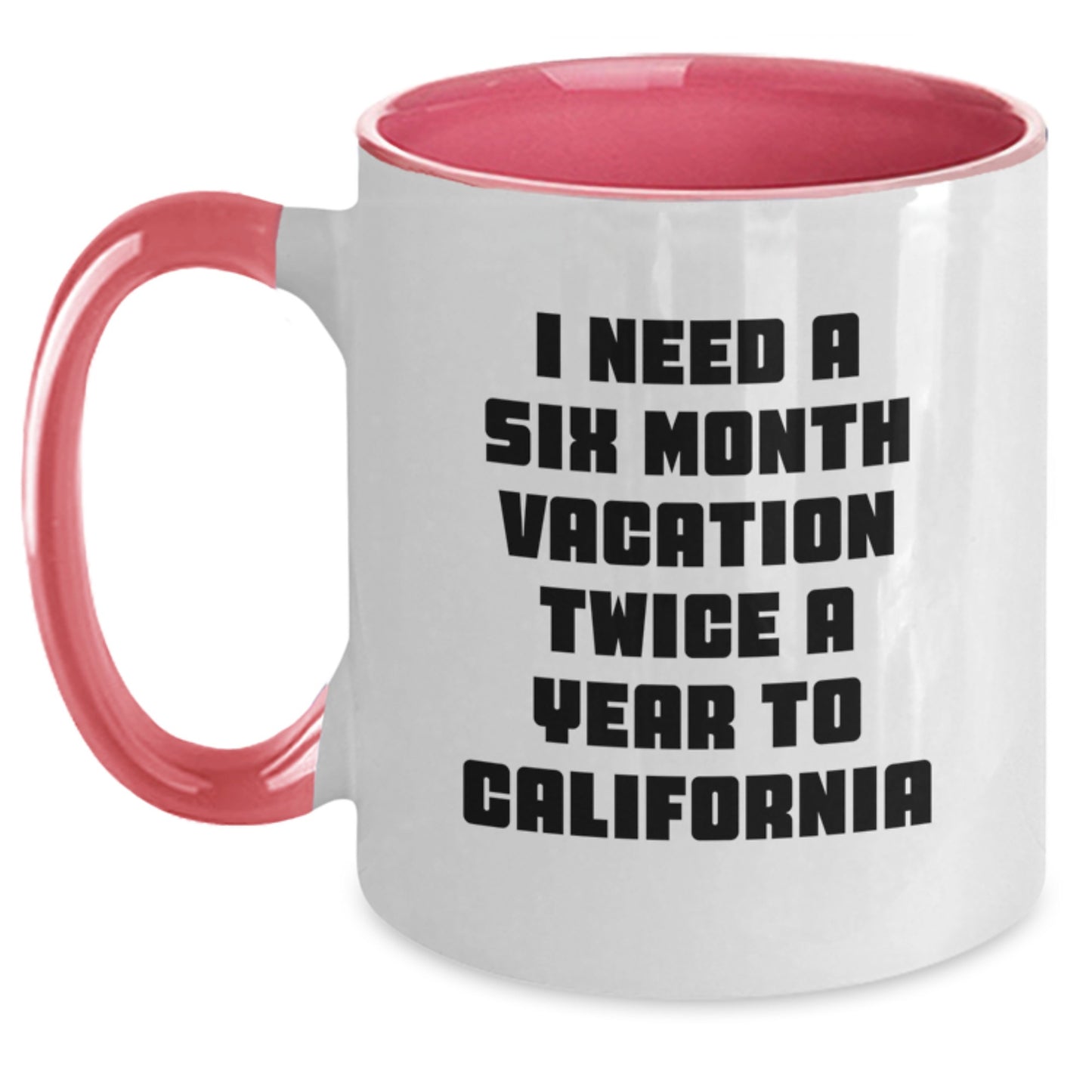 Gifts from Friends to California Enthusiasts - Funny Two Tone Coffee Mug for Mom's Special Day - Main