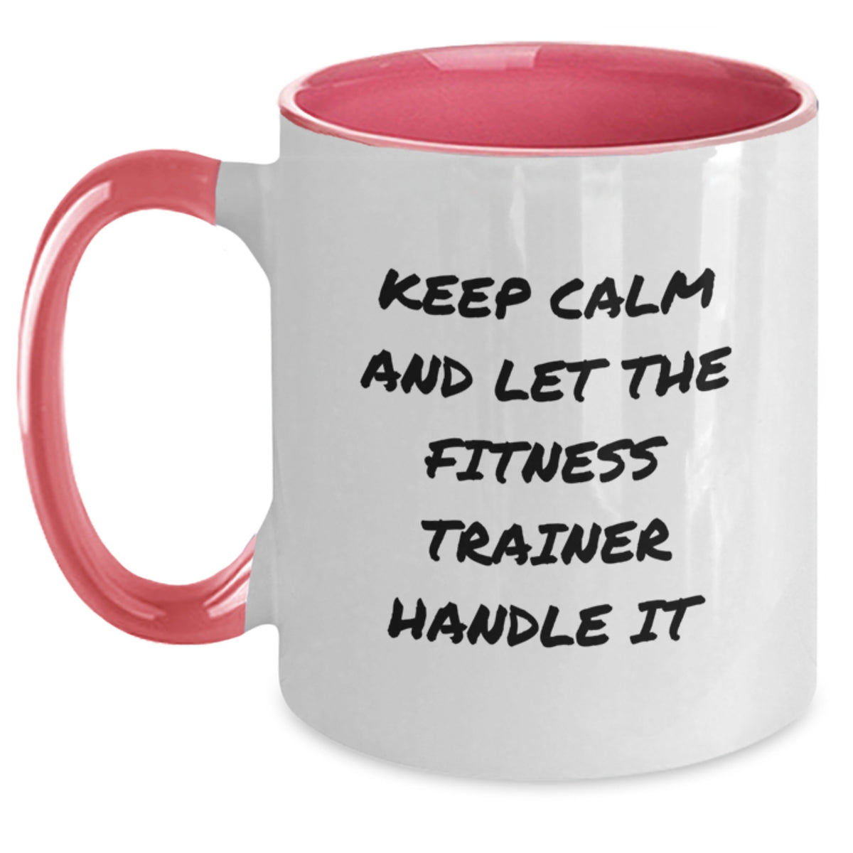 Funny Fitness Trainer Gifts from Family - Keep Calm And Let The Fitness Trainer Handle It Two Tone Coffee Mug for Fitness Trainer Mom on Mother's Day - Main