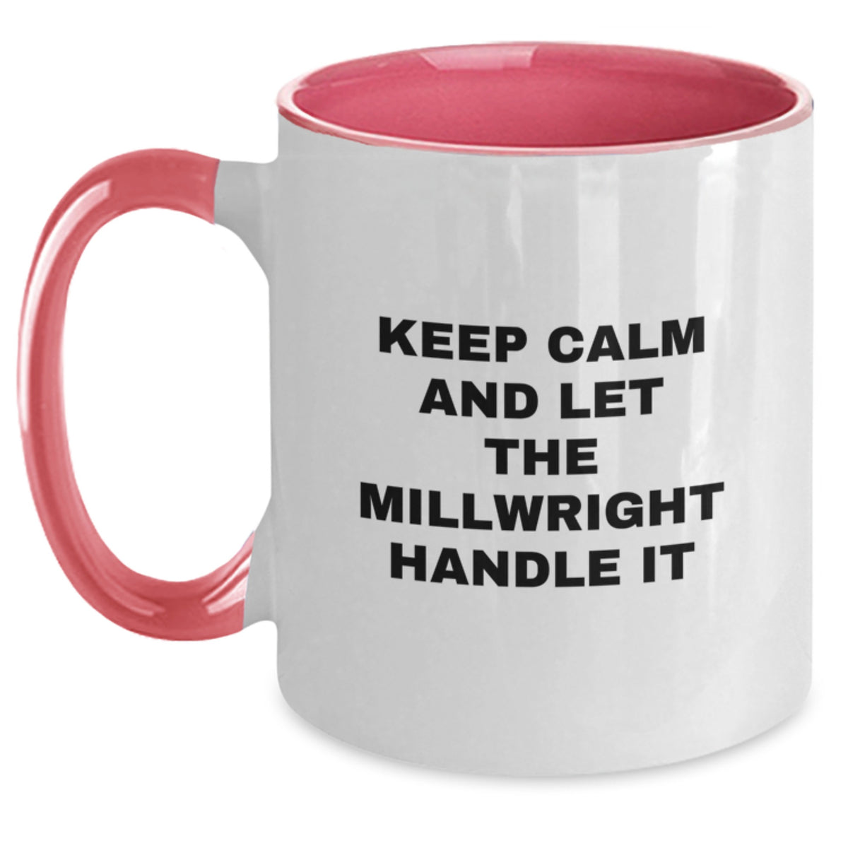 Funny Millwright Gifts from Men, Women, Friends, and Family for Mom's Special Day - Two Tone Coffee Mug - Main