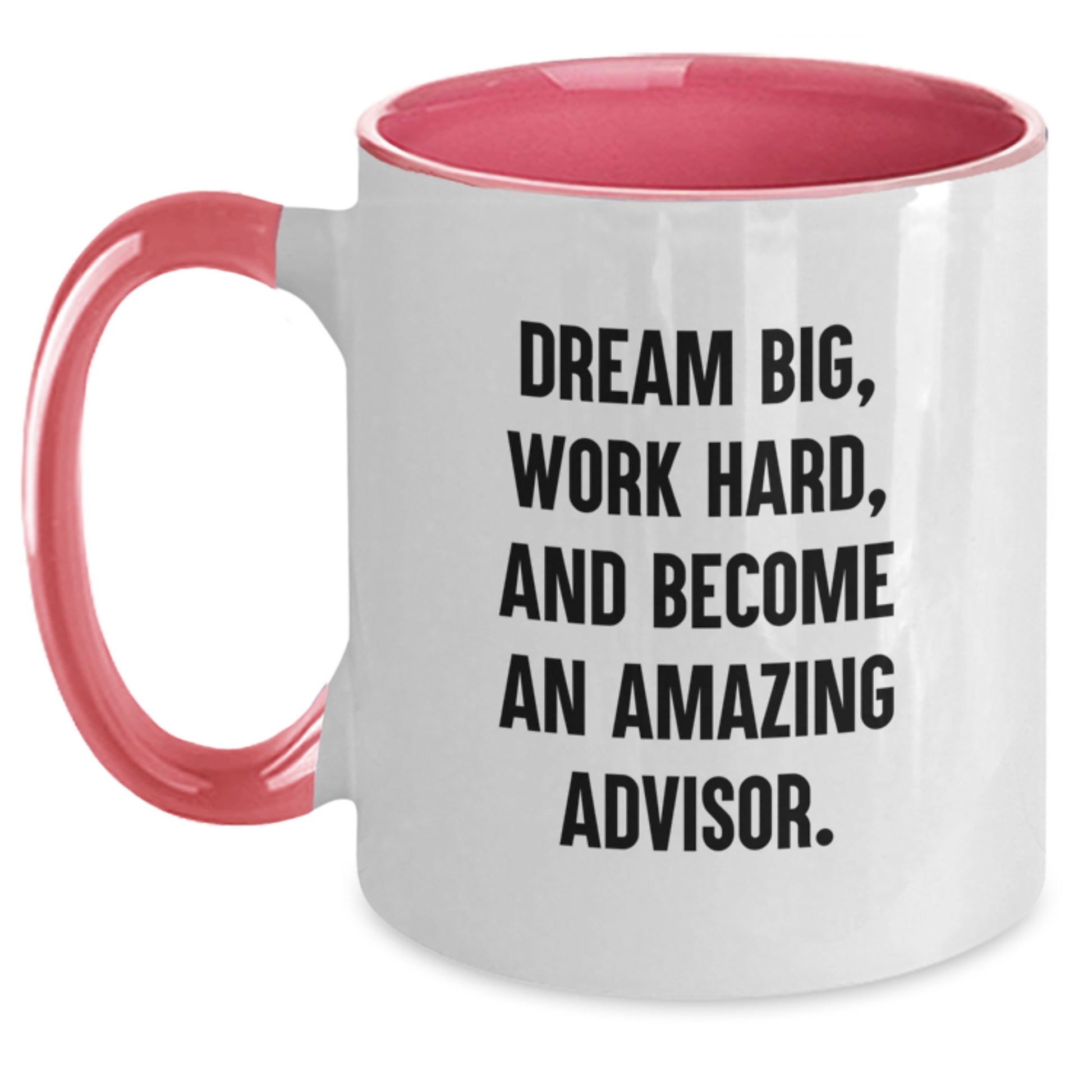 Dream Big Funny Advisor Gifts from Family for Men Two Tone Coffee Mug - Main