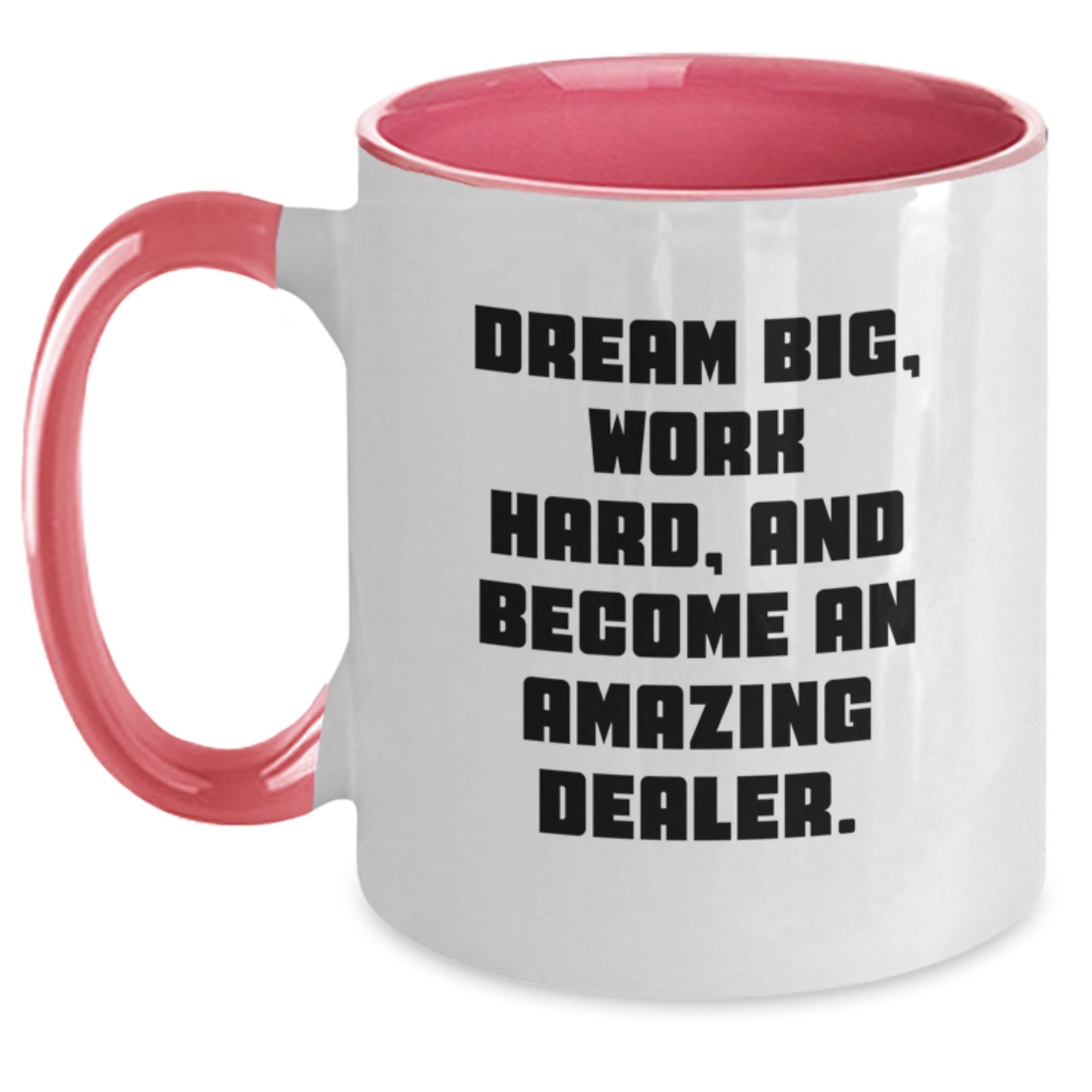 Inspiring Deals for Men Graduation Gifts, Cute 'Dream Big, Work Hard, Become Amazing' Two Tone Coffee Mug, Gifts from Family for Dealer - Main