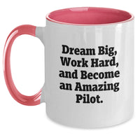 Load image into Gallery viewer, Pilot Gifts from Friends, Unique Inspirational Two Tone Coffee Mug for Valentine's, 'Dream Big, Work Hard, And Become An Amazing Pilot.' - Main
