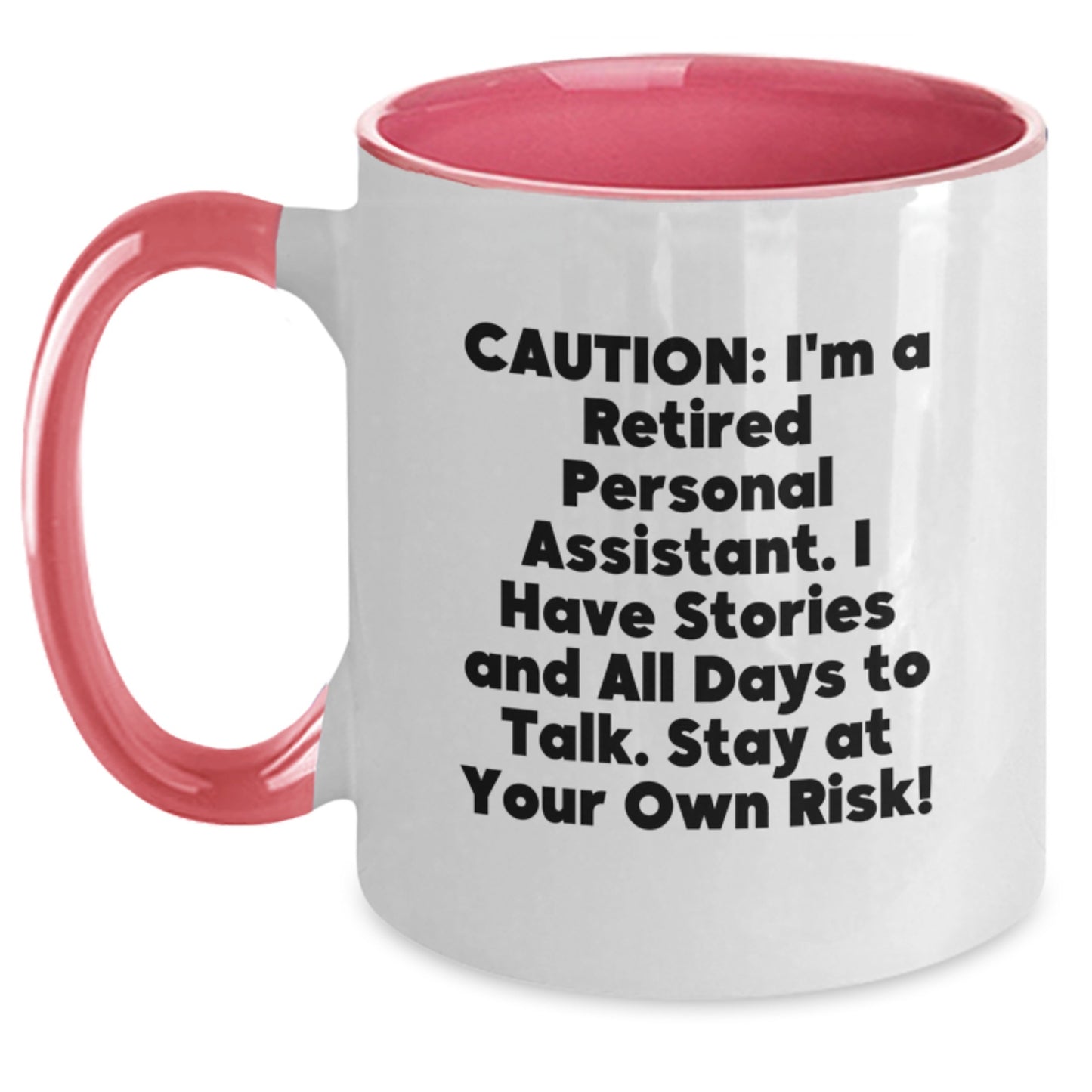 Funny Personal Assistant Mug Gifts from Best Friends for Valentine's - 'I'm A Retired Personal Assistant' - Main