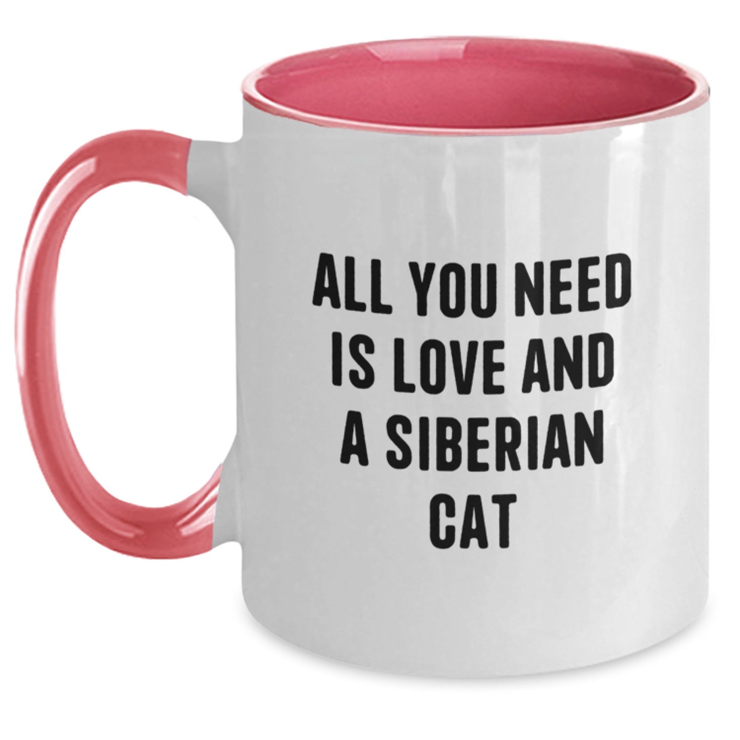 Funny Siberian Cat Gifts from Men to Friends - Two Tone Coffee Mug, 'All You Need Is Love And A Siberian Cat' Inspirational Quote for Graduation Unique Gifts - Main