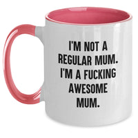 Load image into Gallery viewer, Funny Mum Gifts from Men to Mum on Valentine's - Two Tone Coffee Mug with 'I'm Not A Regular Mum. - Main
