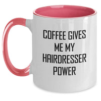 Load image into Gallery viewer, Hairdresser Humor Gifts from Friends, Unique Birthday Coffee Mug, &#39;Coffee Gives Me My Hairdresser Power&#39; - Two Tone Ceramic - Main
