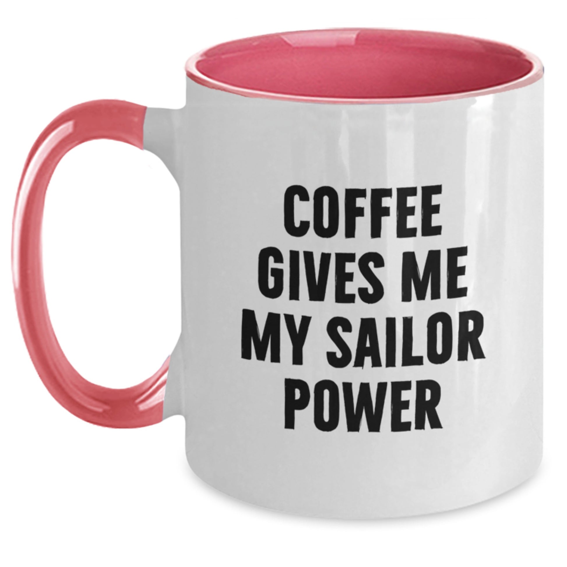 Funny Sailor Gifts from Friends, Unique Christmas Unique Gifts for Sailor Men, Two Tone Coffee Mug with Coffee Gives Me My Sailor Power - Main