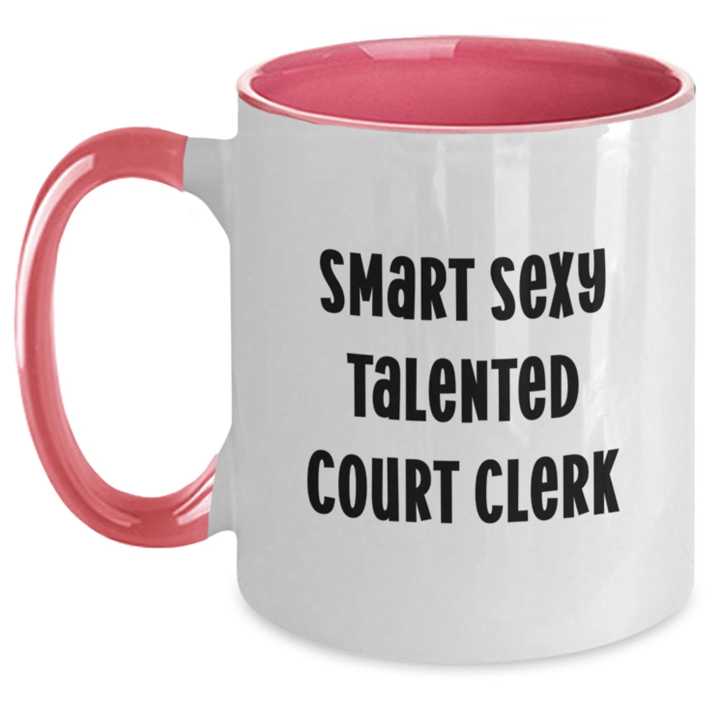 Smart Sexy Talented Court Clerk Gifts from Friends Graduation Unique for Court Clerk Two Tone Coffee Mug - Main