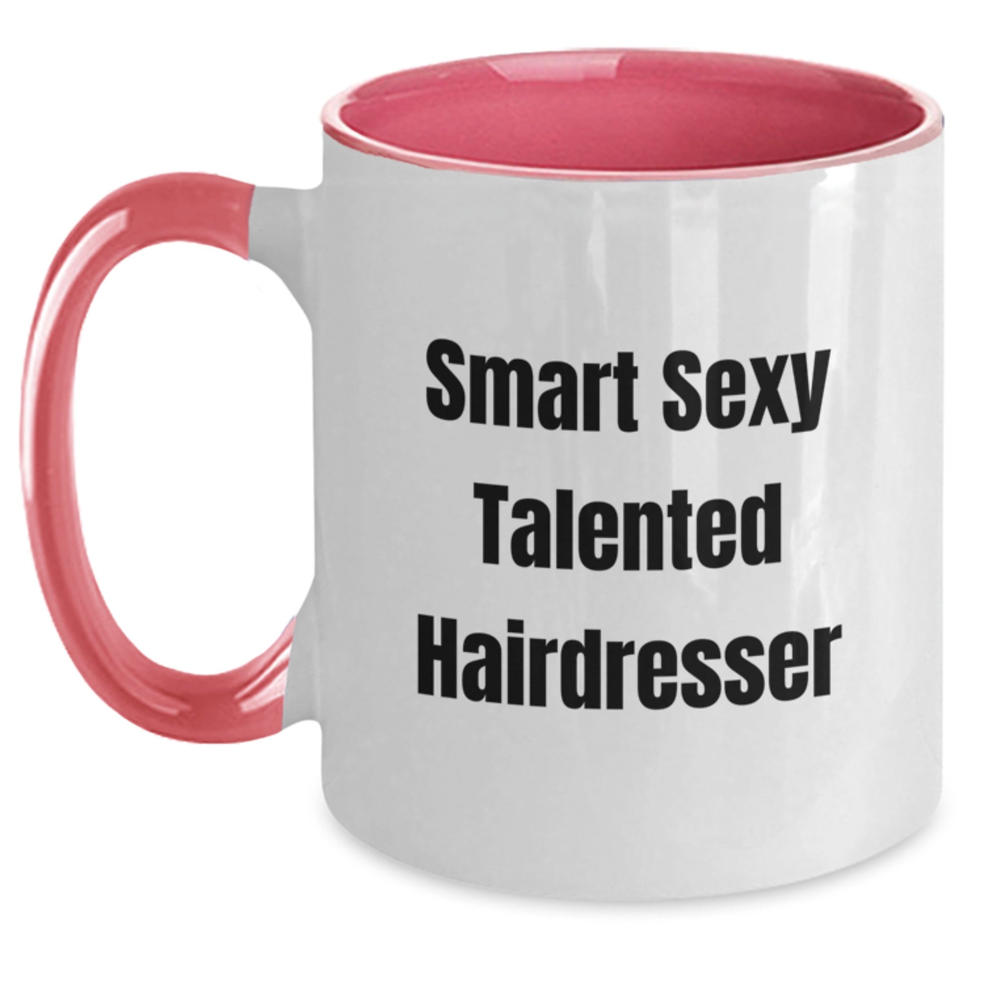 Funny Hairdresser Gifts from Family for Hairdresser Friends - Smart Sexy Talented Hairdresser Two Tone Coffee Mug - Main