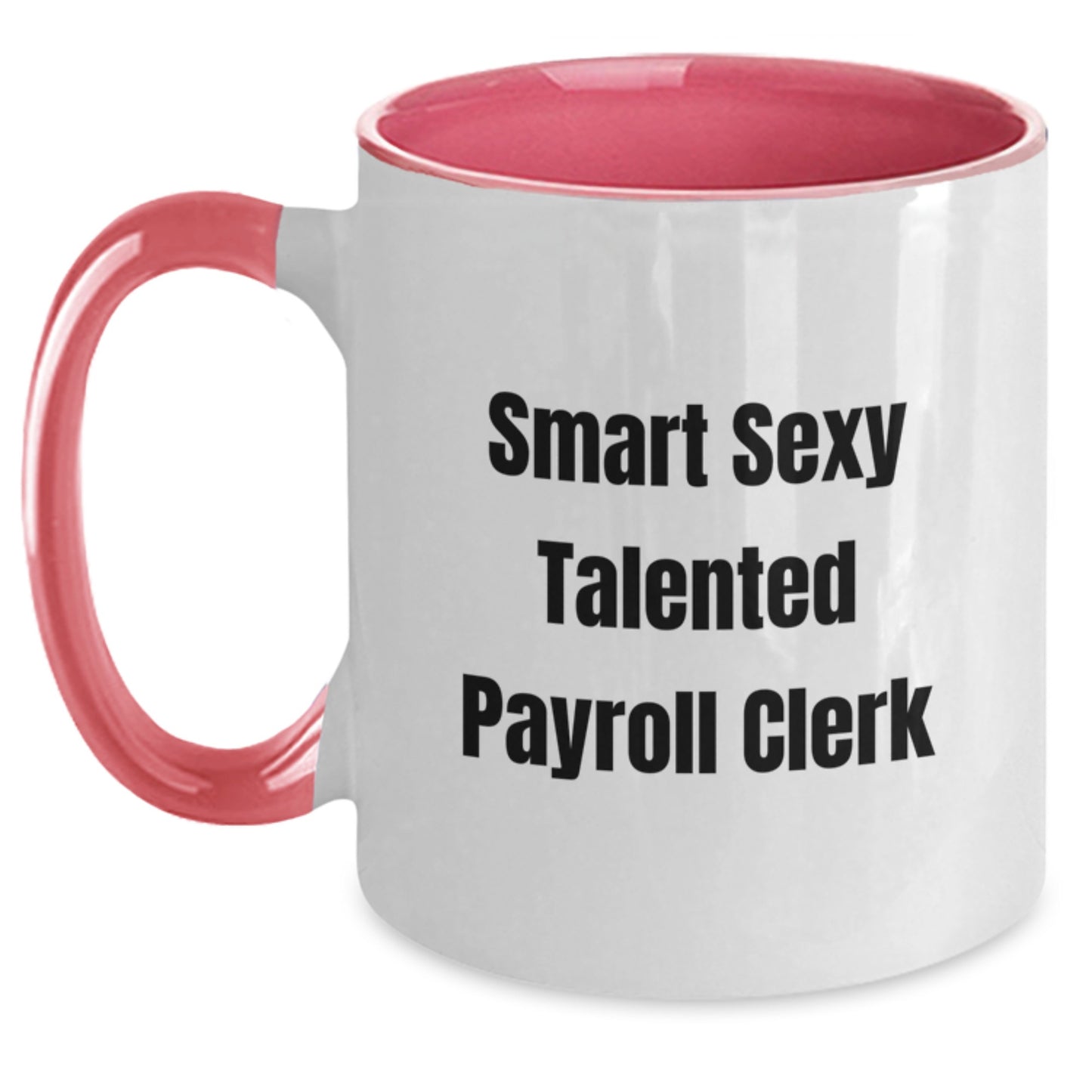 Funny Payroll Clerk Gifts from Friends for Men Smart Sexy Talented Two Tone Coffee Mugs, Graduation Unique - Main