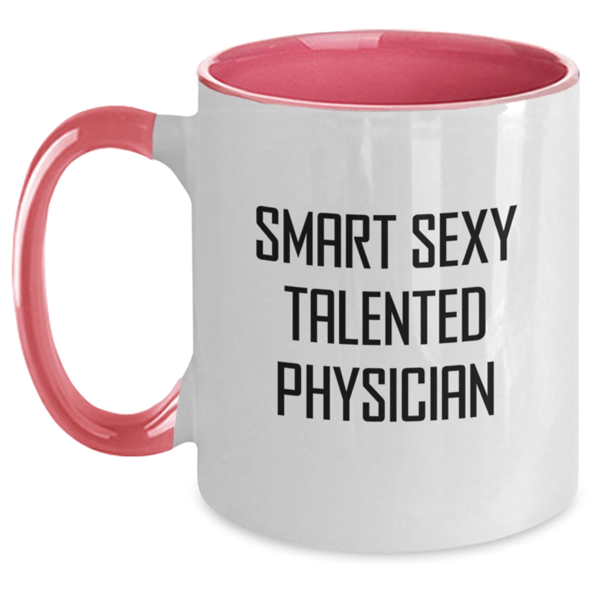 Gifts from Family and Friends to Smart and Sexy Physicians on Graduation Unique Gifts, Funny Two Tone Coffee Mug for Talented Physicians - Main