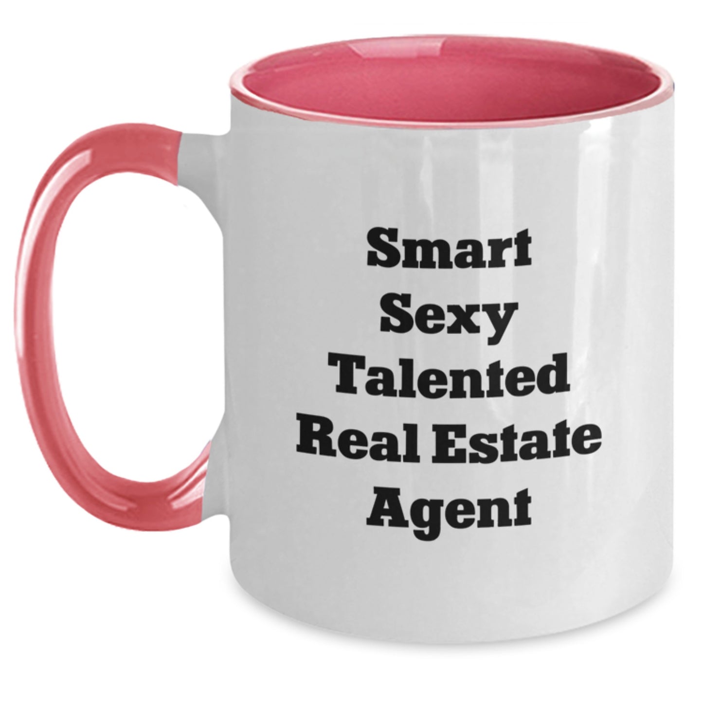 Gifts from Family and Friends for Real Estate Agent Graduation Unique Funny Two Tone Coffee Mugs with Smart Sexy Talented Quote - Main