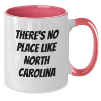 Load image into Gallery viewer, Funny North Carolina Gifts from Men, Unique Valentine's Present for Women, Two Tone Coffee Mug with 'There's No Place Like North Carolina' Quote - Additional
