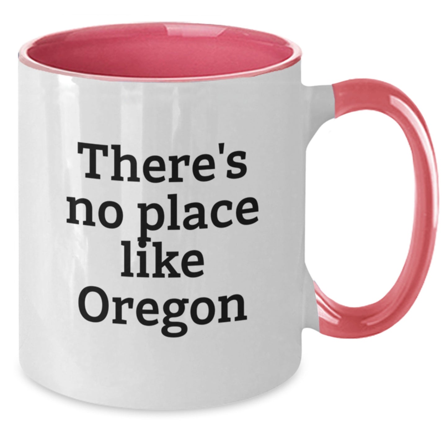 Funny Oregon Gifts for Men from Oregon - Two Tone Coffee Mug with 'There's No Place Like Oregon', Perfect for Graduation Unique Gifts - Additional