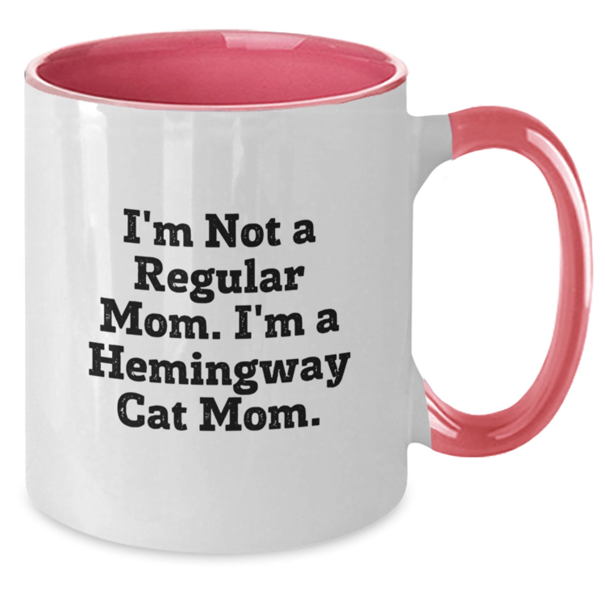 Funny Hemingway Cat Gifts for Men from Mom, Unique Graduation Unique Gifts, I'm Not A Regular Mom. I'm A Hemingway Cat Mom. Two Tone Coffee Mug - Additional