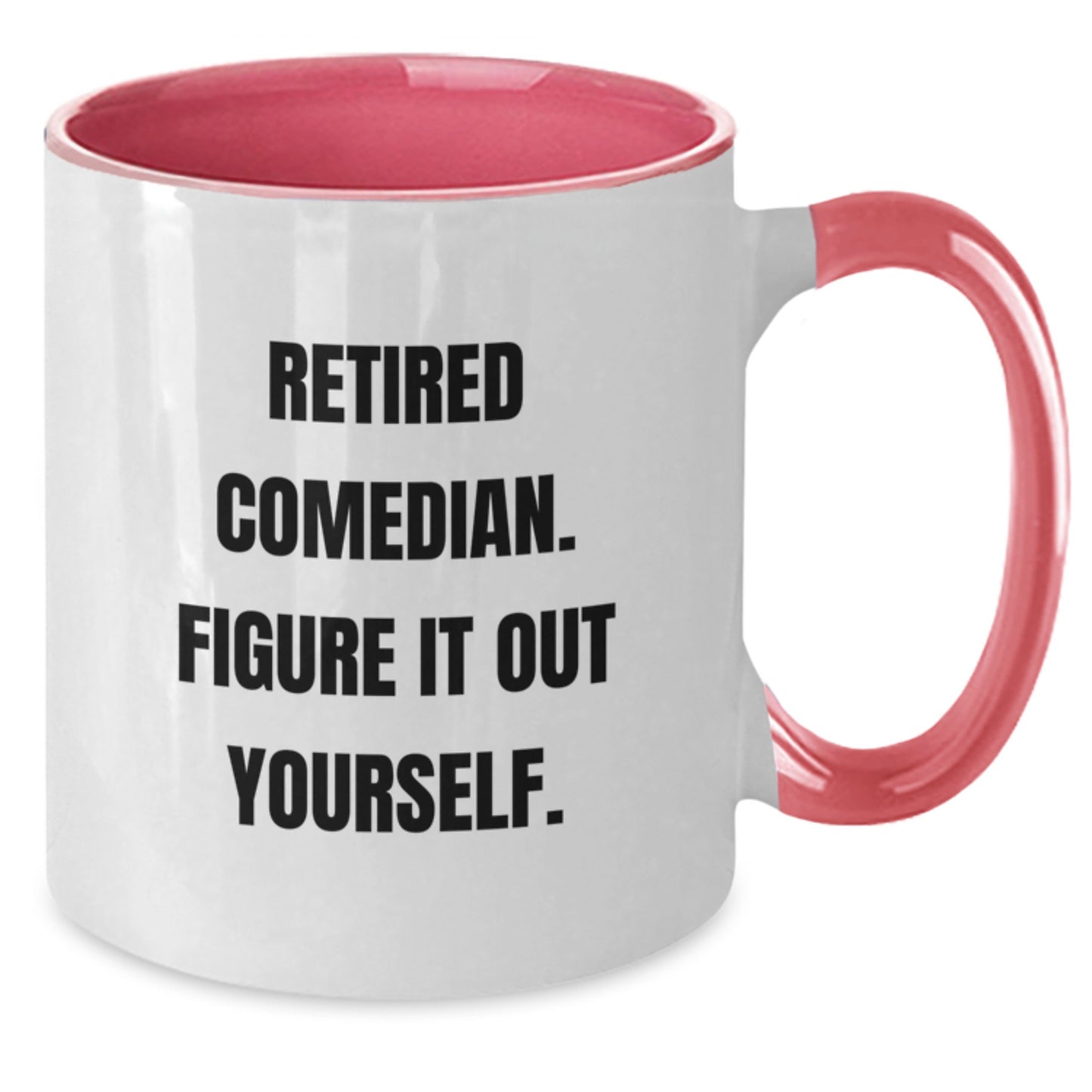 Funny Comedian Quote Gifts from Friends for Comedian Men Two Tone Coffee Mug, Gift for Graduation - Additional