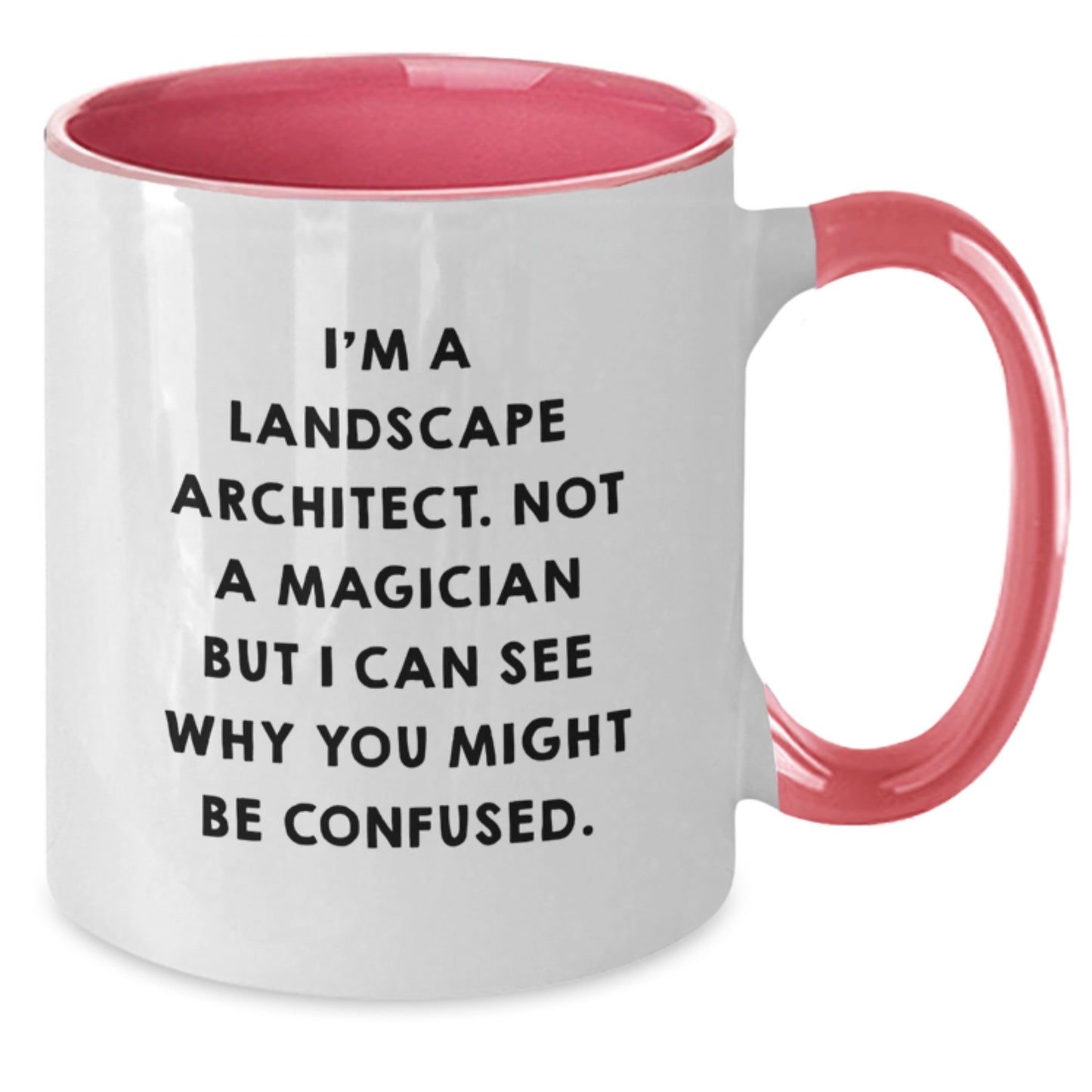 Funny Landscape Architect Gifts from Friends for Graduation Unique Humor Two Tone Coffee Mug, I'm A Landscape Architect, Not A Magician, Ceramic 11oz - Additional