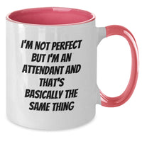 Load image into Gallery viewer, Funny Attendant Gifts from Friends for Graduation Unique Two Tone Coffee Mugs I&#39;m Not Perfect But I&#39;m An Attendant - Additional
