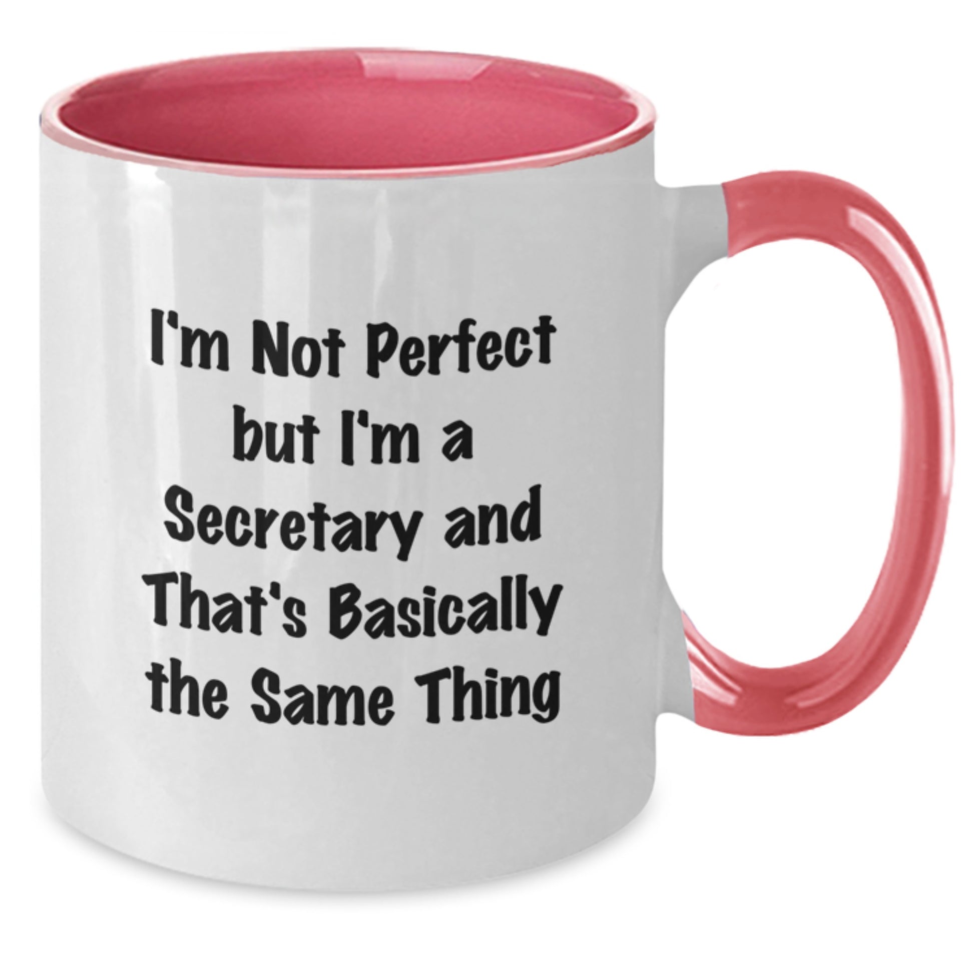 Birthday Gift Tone Mug for Her – I'm Not Perfect But I'm A Secretary - Additional