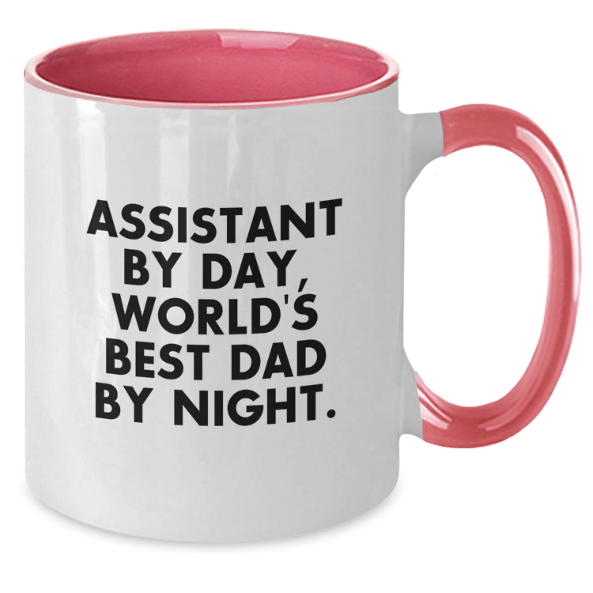 Mug Assistant By Day, Best Dad By Night Birthday Gift for Friends - Additional