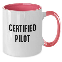 Load image into Gallery viewer, Funny Pilot Gifts from Friends, Certified Pilot Two Tone Coffee Mug for Christmas Unique Gifts, Pilot Lovers Mug, Funny Quote - Additional
