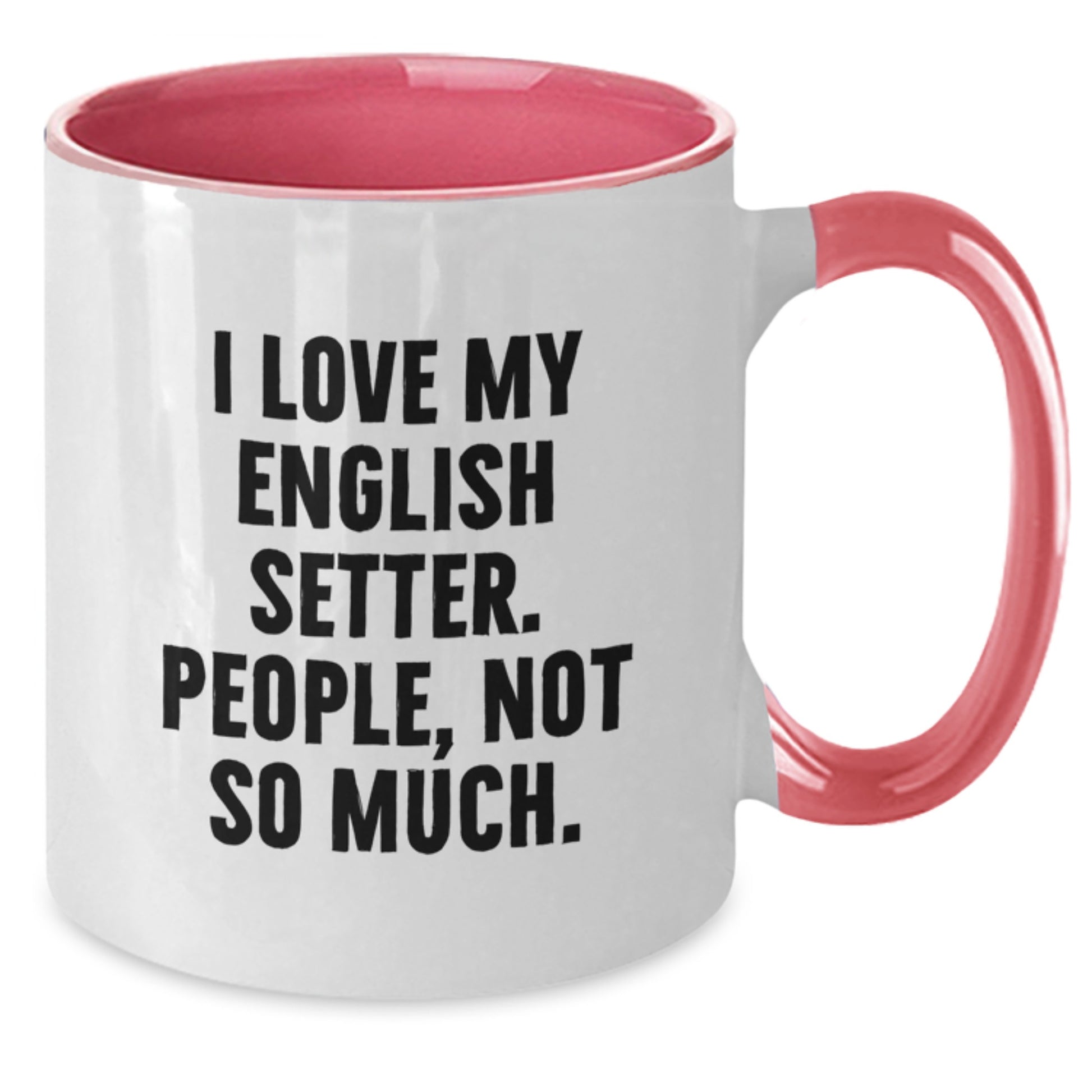 English Setter Dog Lover Funny Coffee Mug Gifts from Friends to Men on Valentine's - Additional