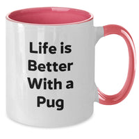 Load image into Gallery viewer, Pug Dog Lovers Will Adore This Funny, Cute, and Inspirational Two Tone Coffee Mug, Gifts from Men, Women, or Friends, for Pug Dog Owners on Graduation Day - Life Is Better With A Pug - Additional

