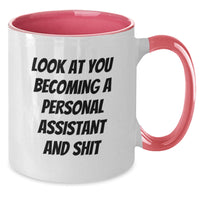 Load image into Gallery viewer, Funny Personal Assistant Gifts from Friends for Graduation Unique Two Tone Coffee Mugs with &#39;Look At You Becoming A Personal Assistant And Shit&#39; Quote - Additional
