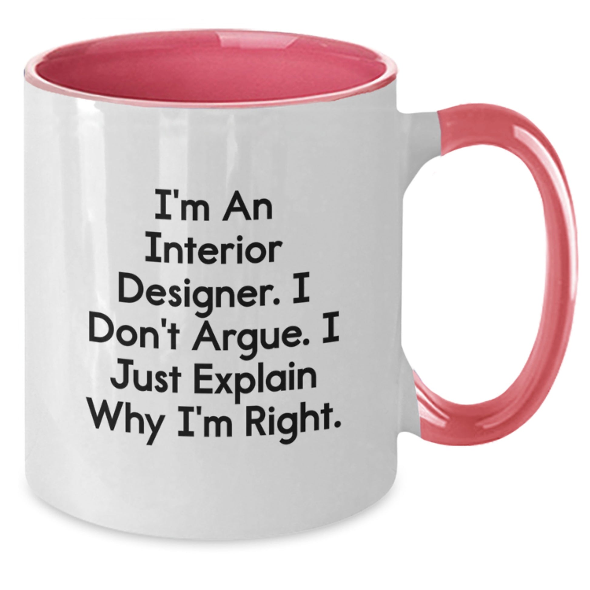 Interior Designer Funny Gifts from Friends, Two Tone Coffee Mug for Interior Designer, Inspirational Quote for Graduation Unique Gifts - Additional