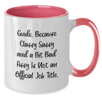 Load image into Gallery viewer, Guide Gifts from Friends, Coworkers, or Family - Two Tone Coffee Mug with Quote, &#39;Guide. Because Classy Sassy And A Bit Fearlessy Is Not An Official Job Title.&#39; for Graduation - Additional
