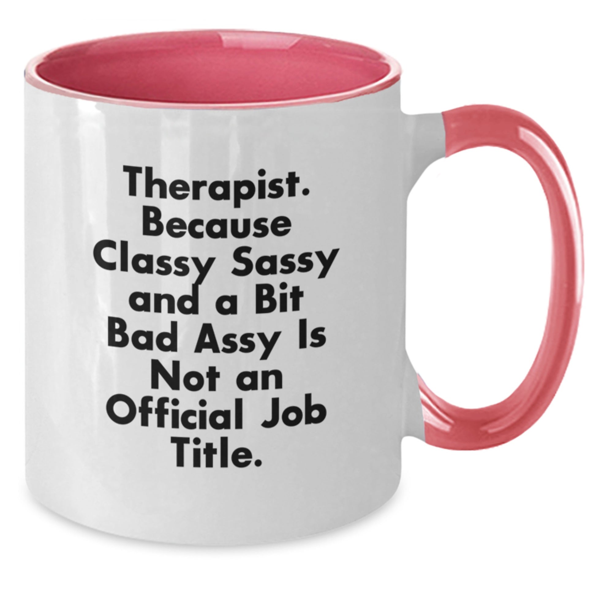 Funny Therapist Gifts for Her - Classy Sassy and A Bit Fearlessy Mug, Unique Graduation Gift from Friends, Coworkers, or Family - 11oz Two Tone Coffee Mug - Additional