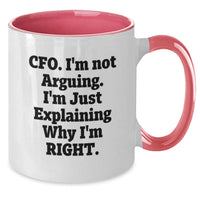 Load image into Gallery viewer, Funny CFO Gifts for Men from Coworkers, Graduation Unique Gifts for Right-Wing CFOs, &#39;Cfo. I&#39;m Not Arguing. I&#39;m Just Explaining Why I&#39;m Right.&#39; Two Tone Coffee Mug - Additional
