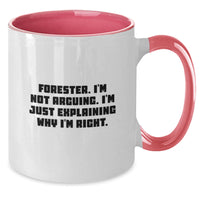 Load image into Gallery viewer, Funny Forester Gifts for Men from Friends, Two Tone Coffee Mugs with &#39;I&#39;m Not Arguing. I&#39;m Just Explaining Why I&#39;m Right.&#39; Quote, Graduation Unique Gifts - Additional

