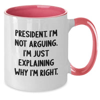 Load image into Gallery viewer, President Gifts Funny Quote Two Tone Coffee Mug for Birthday, Gifts from Men, Gifts for President, Funny President Gifts, Birthday Unique Presents - Additional
