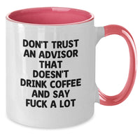 Load image into Gallery viewer, Funny Advisor Gifts from Friends for Men Two Tone Coffee Mugs Christmas Unique Ideas Don&#39;t Trust An Advisor That Doesn&#39;t Drink Coffee And Say F--k A Lot - Additional
