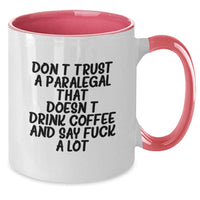 Load image into Gallery viewer, Funny Paralegal Gifts from Coworkers - Don&#39;t Trust A Paralegal That Doesn&#39;t Drink Coffee And Say F--k A Lot, Two Tone Coffee Mug for Paralegal Graduation - Additional
