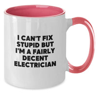 Load image into Gallery viewer, Funny Electrician Gifts - I Can't Fix Stupid But I'm A Fairly Decent Electrician Two Tone Coffee Mug, Gifts from Men for Electrician Friends, Electrician Birthday Unique Gifts - Additional
