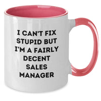 Load image into Gallery viewer, Funny Sales Manager Gifts from Friends - I Can&#39;t Fix Stupid But I&#39;m A Fairly Decent Sales Manager Two Tone Coffee Mug for Birthday - Additional
