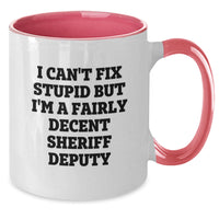 Load image into Gallery viewer, Funny Sheriff Deputy Gifts from Men to Friends on Christmas Morning - Two Tone Coffee Mug - I Cant Fix Stupid But Im A Fairly Decent Sheriff Deputy - Additional
